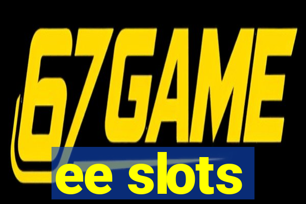 ee slots